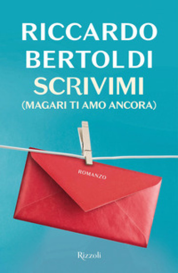Scrivimi (magari ti amo ancora) - Riccardo Bertoldi