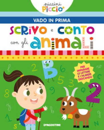 Scrivo e conto con gli animali. Piccini picciò. Vado in prima. Ediz. a colori - Lisa Lupano