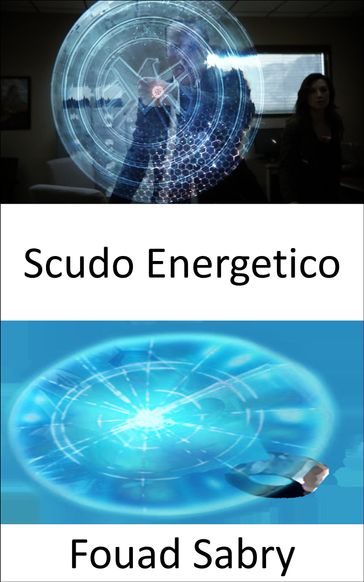 Scudo Energetico - Fouad Sabry