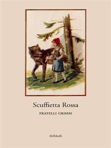 Scuffietta Rossa - Fratelli Grimm