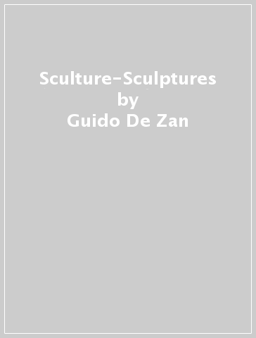 Sculture-Sculptures - Flaminio Gualdoni - Guido De Zan