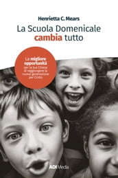 La Scuola Domenicale Cambia Tutto