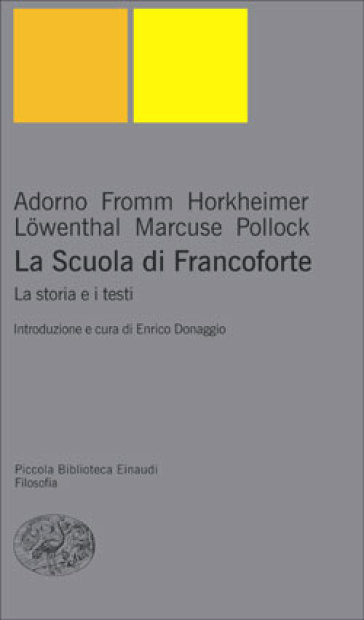 La Scuola di Francoforte. La storia e i testi