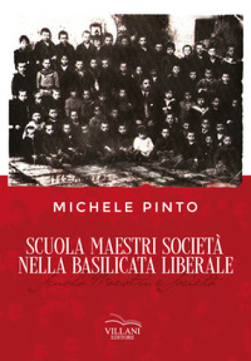 Scuola Maestri Società nella Basilicata liberale - Michele Pinto