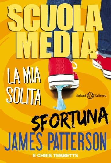 Scuola Media. La mia solita sfortuna - James Patterson - Chris Tebbetts