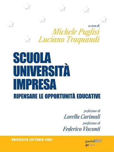 Scuola, Università, Impresa. Ripensare le opportunità educative - Michele Puglisi - Luciano Traquandi