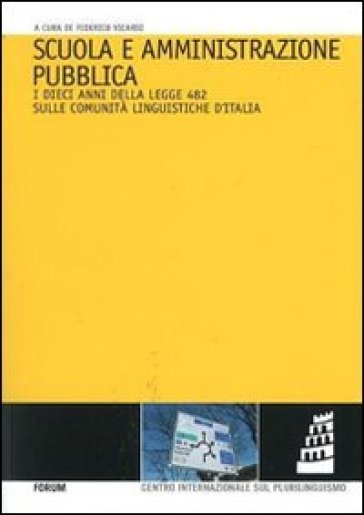 Scuola e amministrazione pubblica. I dieci anni della legge 482 sulle comunità linguistiche d'Italia