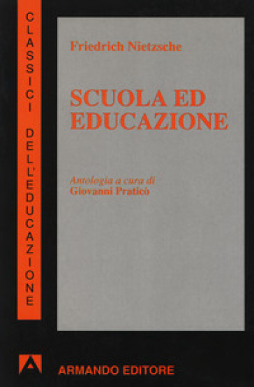 Scuola ed educazione - Friedrich Nietzsche