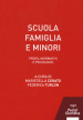 Scuola famiglia e minori. Profili normativi e psicologici