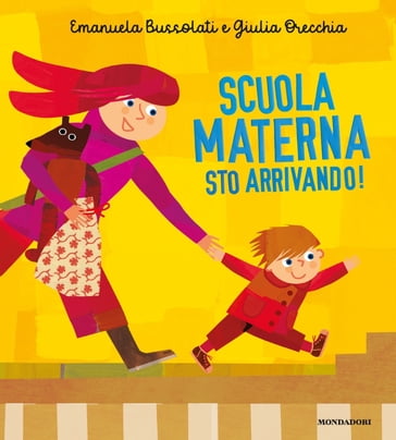 Scuola materna sto arrivando! - Emanuela Bussolati