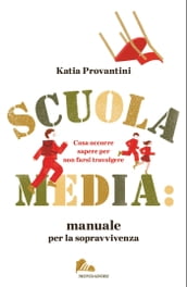 Scuola media: manuale per la sopravvivenza