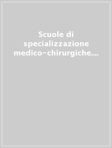 Scuole di specializzazione medico-chirurgiche. Quiz per gli esami di ammissione. 2.