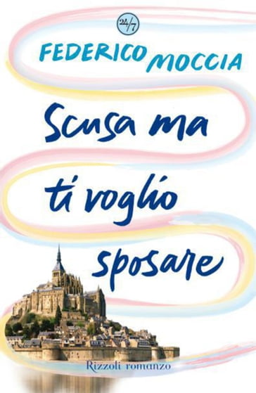 Scusa ma ti voglio sposare - Federico Moccia