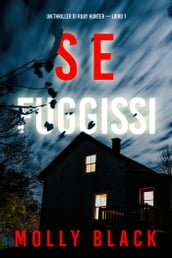 Se Fuggissi (Un Thriller di Ruby Hunter Libro 1)