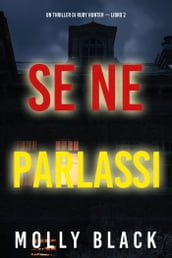 Se Ne Parlassi (Un Thriller di Ruby Hunter  Libro 2)