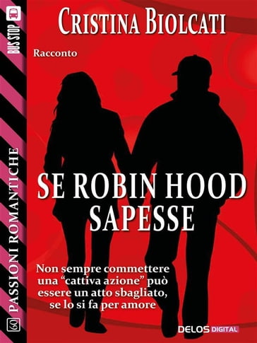 Se Robin Hood sapesse - Cristina Biolcati