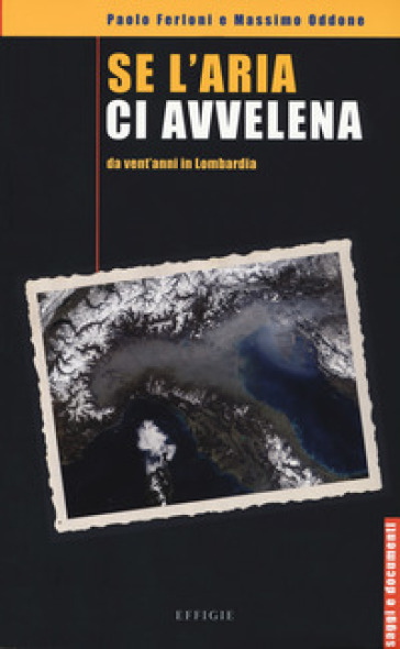 Se l'aria ci avvelena da vent'anni in Lombardia - Paolo Ferloni - Massimo Oddone