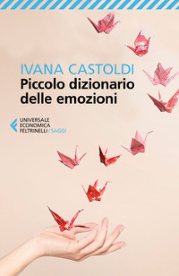 Se bastasse una sola parola. Piccolo dizionario delle emozioni - Ivana Castoldi