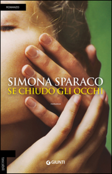 Se chiudo gli occhi - Simona Sparaco