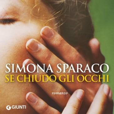 Se chiudo gli occhi - Simona Sparaco