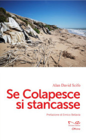 Se colapesce si stancasse. Nuova ediz.