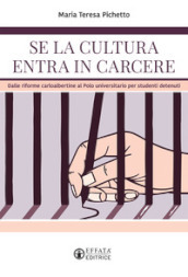 Se la cultura entra in carcere. Dalle riforme carloalbertine al polo universitario per studenti detenuti