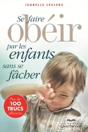 Se faire obéir par les enfants sans se fâcher