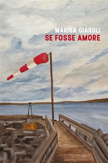 Se fosse amore - Marisa Giaroli