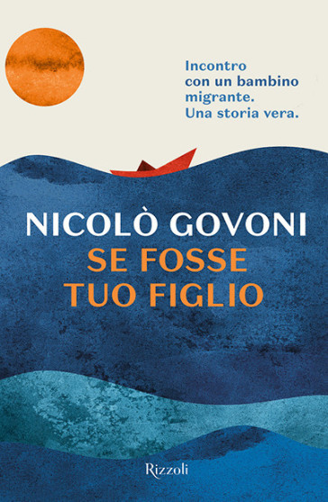 Se fosse tuo figlio.Copia autografata - Nicolò Govoni