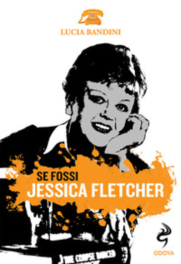 Se fossi Jessica Fletcher - Lucia Bandini