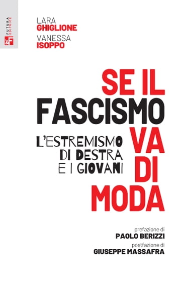 Se il fascismo va di moda - Lara Ghiglione - Vanessa Isoppo