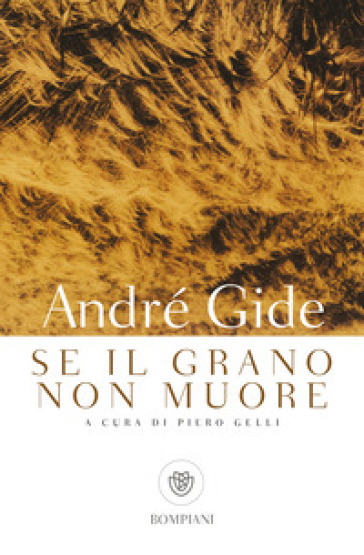 Se il grano non muore - André Gide