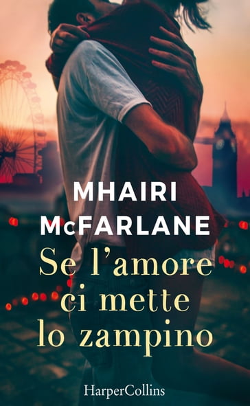 Se l'amore ci mette lo zampino - Mhairi McFarlane