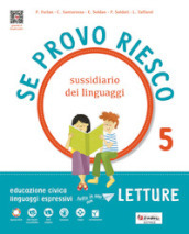 Se provo riesco 5. Sussidiario dei linguaggi. Per la Scuola elementare. Con e-book. Con espansione online. Vol. 2