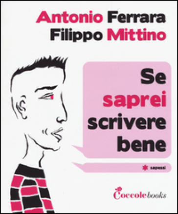 Se saprei scrivere bene - Antonio Ferrara - Filippo Mittino