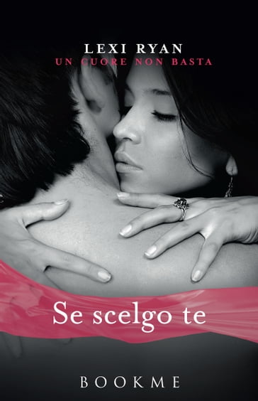 Se scelgo te - Lexi Ryan