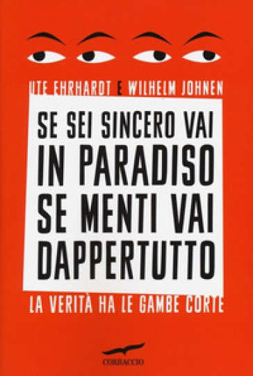 Se sei sincero vai in paradiso se menti vai dappertutto - Ute Ehrhardt - Wilhelm Johnen