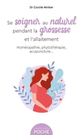 Se soigner au naturel pendant la grossesse et l allaitement