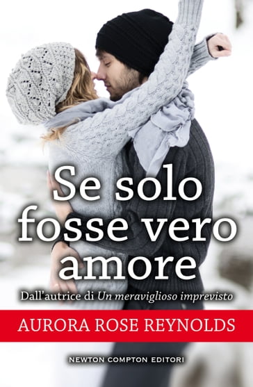 Se solo fosse vero amore - Aurora Rose reynolds