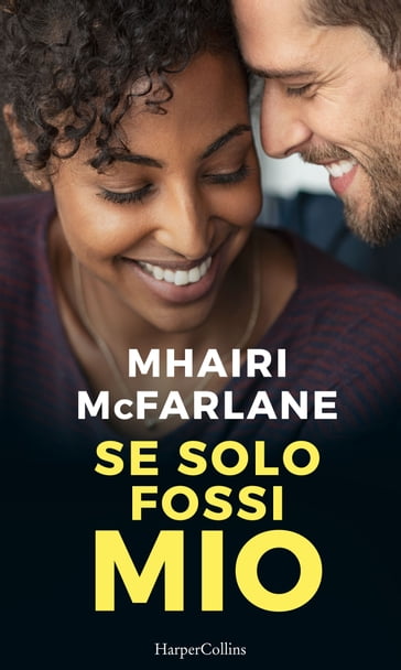 Se solo fossi mio - Mhairi McFarlane