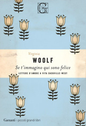 Se t'immagino qui sono felice - Virginia Woolf