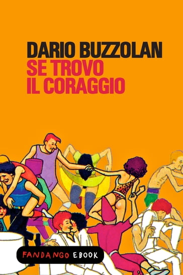 Se trovo il coraggio - Dario Buzzolan