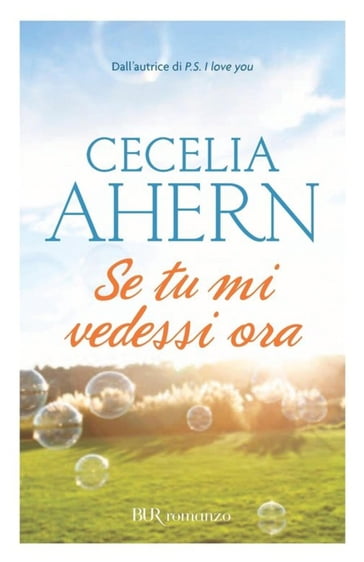 Se tu mi vedessi ora - Cecelia Ahern