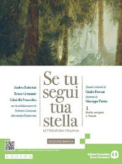 Se tu segui tua stella. Ediz. bianca. Per le Scuole superiori. Con e-book. Con espansione online. Vol. 1: Dalle origini a Tasso