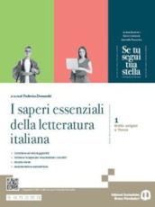 Se tu segui tua stella. I saperi essenziali della Letteratura italiana. Con e-book. Con espansione online. Vol. 1
