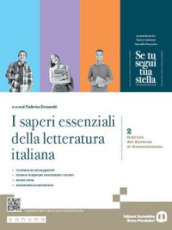 Se tu segui tua stella. I saperi essenziali della Letteratura italiana. Con e-book. Con espansione online. Vol. 2
