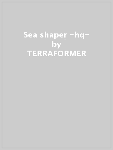 Sea shaper -hq- - TERRAFORMER