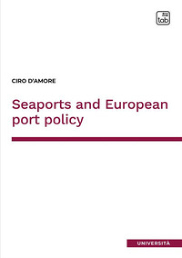 Seaports and European port policy - Ciro D