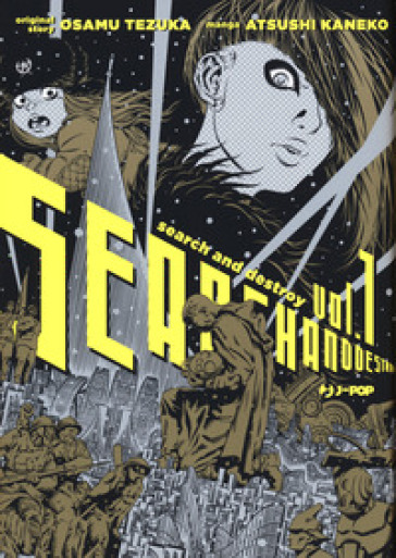 Search and destroy. 1. - Osamu Tezuka - Atsushi Kaneko