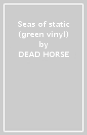 Seas of static (green vinyl)